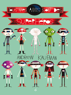 cover image of Tous mes amis sont des superhéros